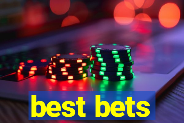 best bets