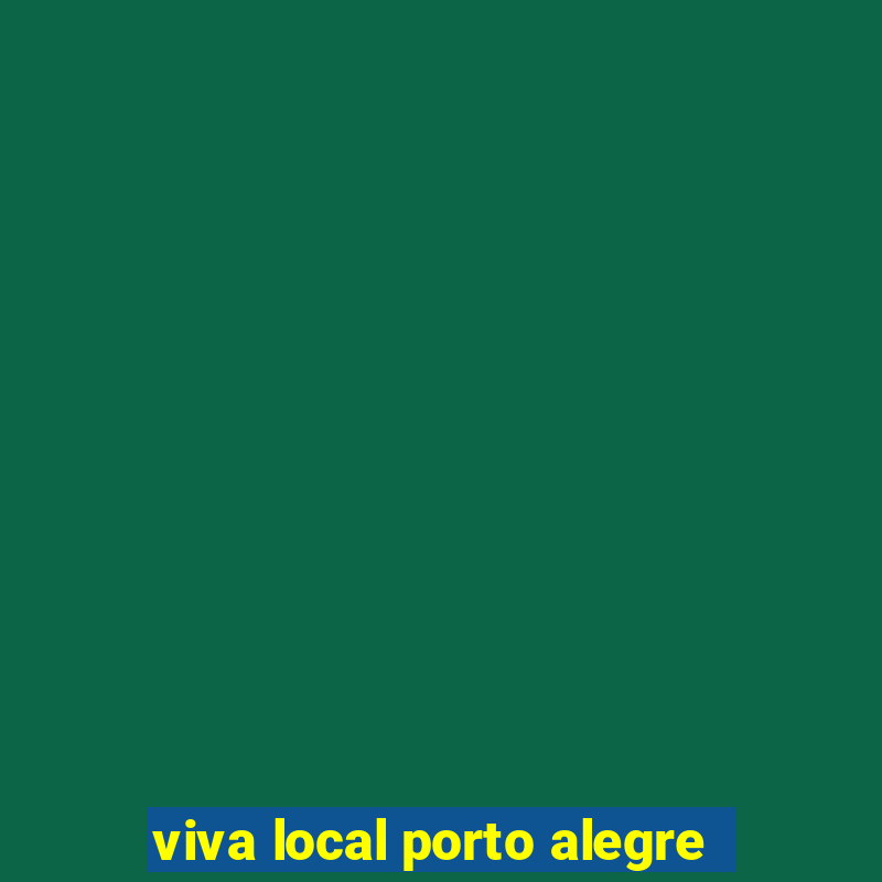 viva local porto alegre