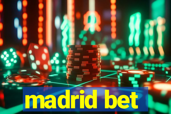 madrid bet