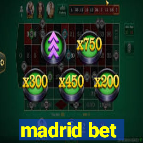 madrid bet