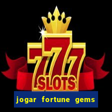 jogar fortune gems 2 demo