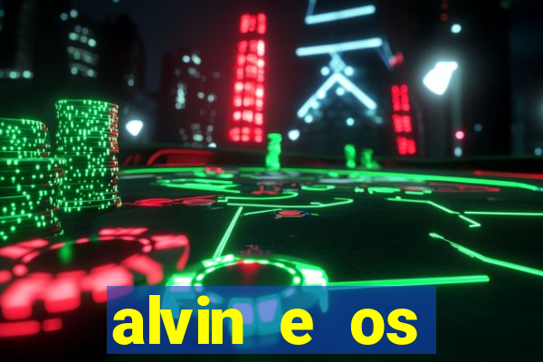 alvin e os esquilos redecanais