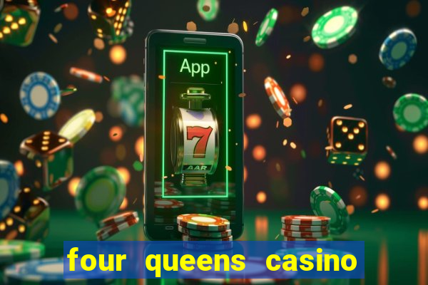 four queens casino las vegas nv