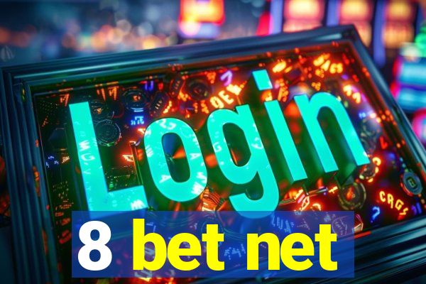 8 bet net