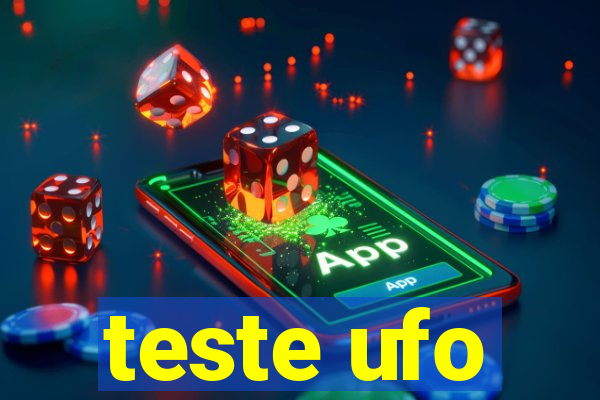 teste ufo