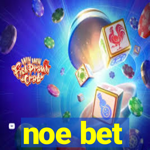 noe bet