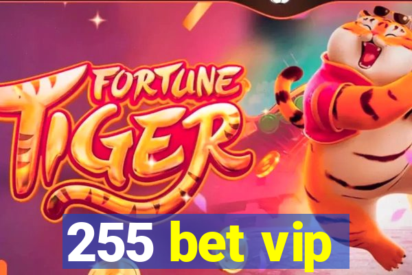 255 bet vip