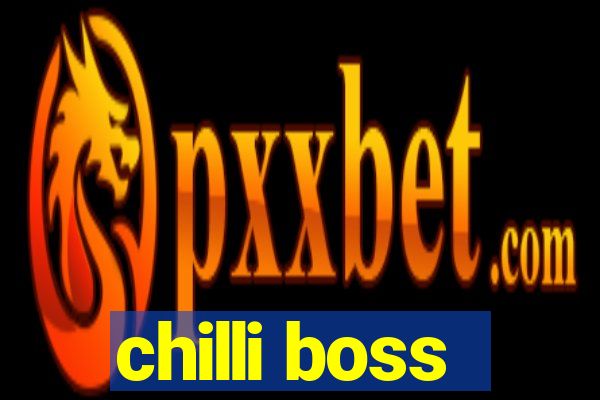 chilli boss