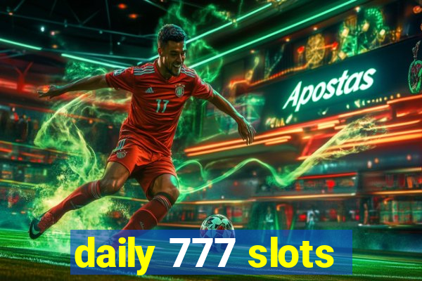 daily 777 slots