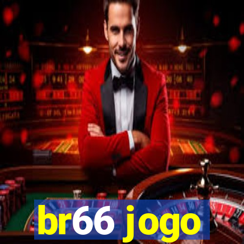 br66 jogo