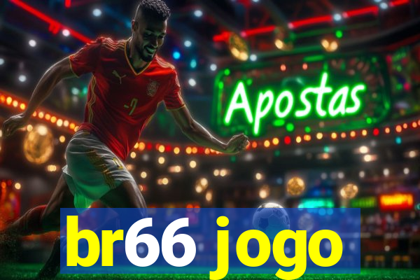 br66 jogo