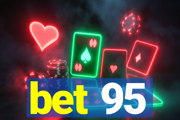 bet 95