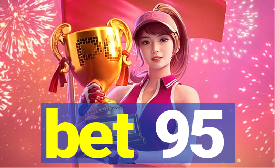 bet 95