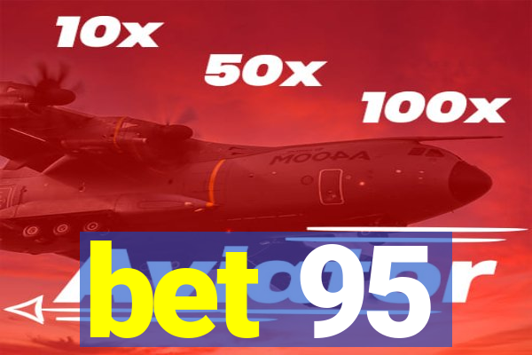 bet 95