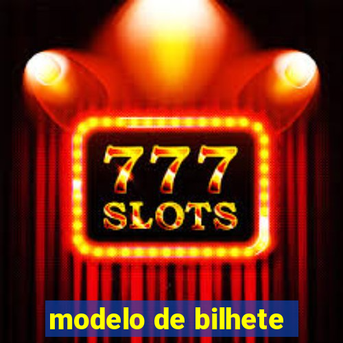 modelo de bilhete