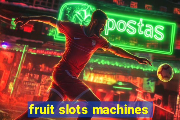 fruit slots machines