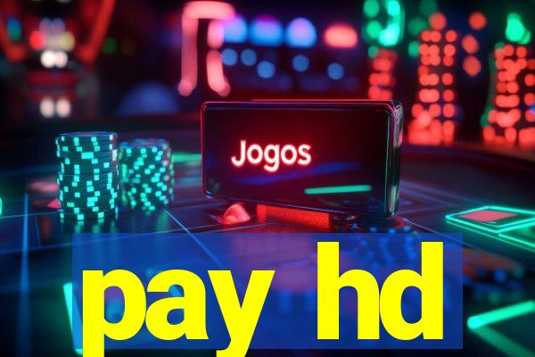 pay hd