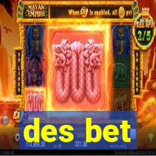 des bet