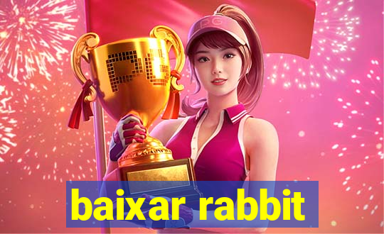 baixar rabbit