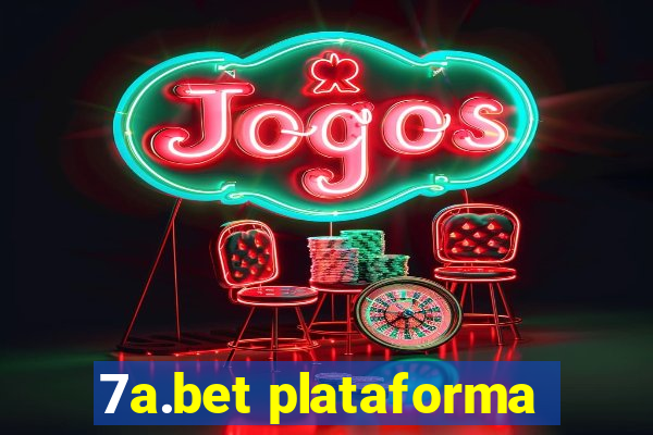 7a.bet plataforma