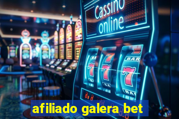 afiliado galera bet