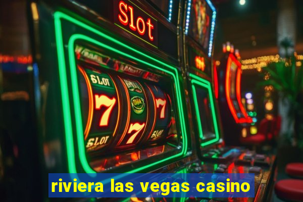 riviera las vegas casino