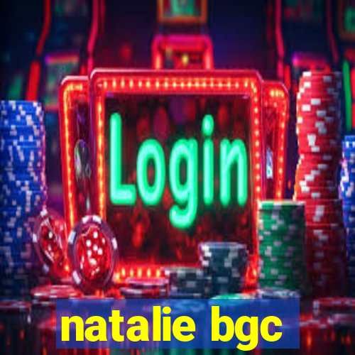 natalie bgc