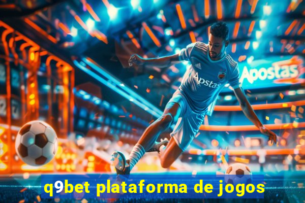 q9bet plataforma de jogos