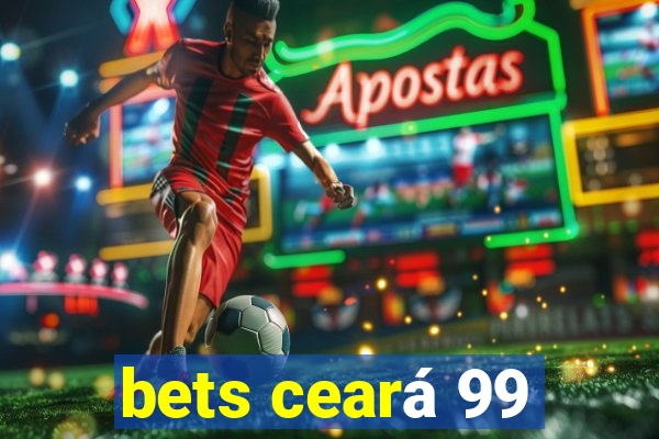 bets ceará 99