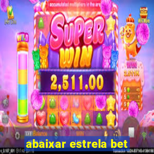 abaixar estrela bet