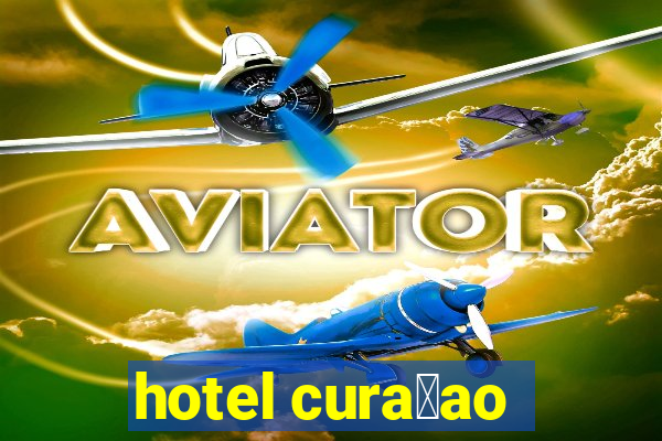 hotel cura莽ao