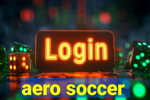 aero soccer