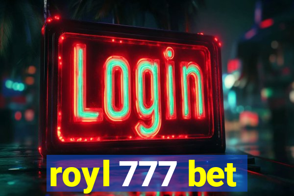 royl 777 bet