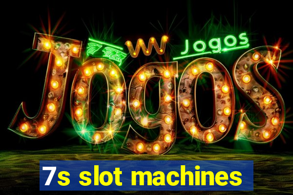 7s slot machines