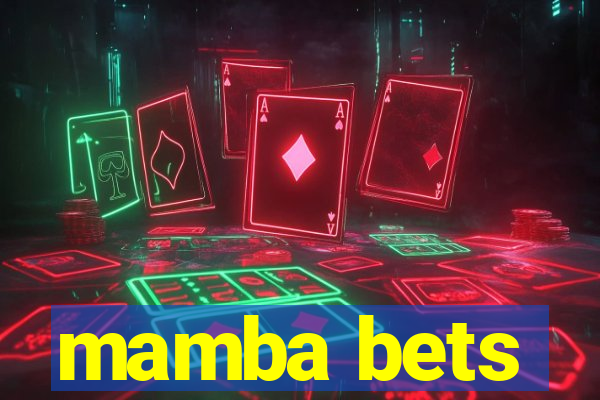 mamba bets