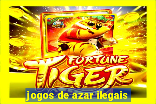 jogos de azar ilegais