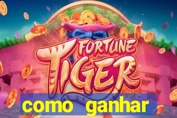 como ganhar dinheiro no.jogo do tigre