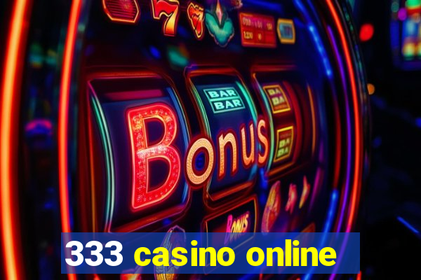 333 casino online