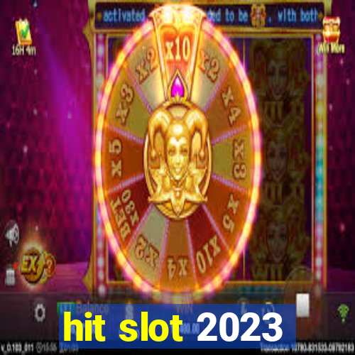 hit slot 2023