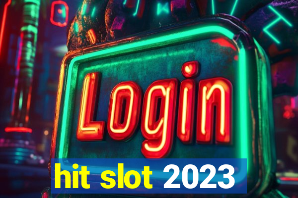 hit slot 2023