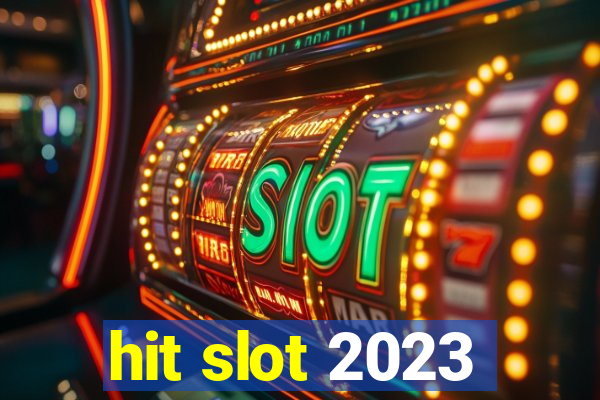 hit slot 2023