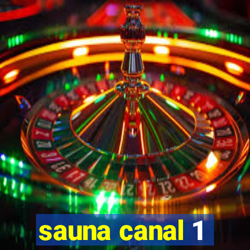 sauna canal 1