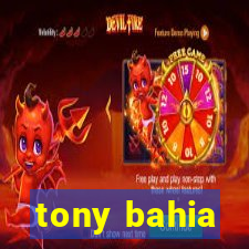 tony bahia