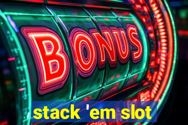 stack 'em slot