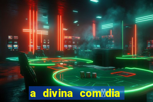 a divina com茅dia editora 34