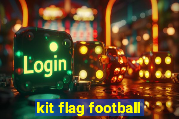 kit flag football