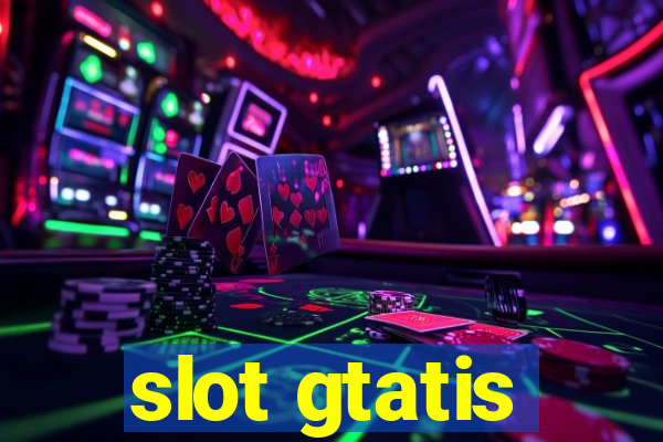 slot gtatis