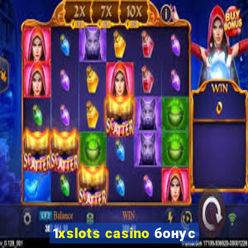 1xslots casino бонус