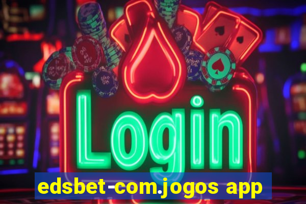 edsbet-com.jogos app