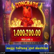 mega fortune slot machine